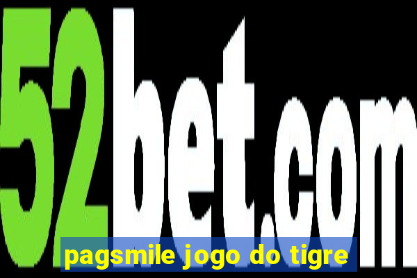 pagsmile jogo do tigre